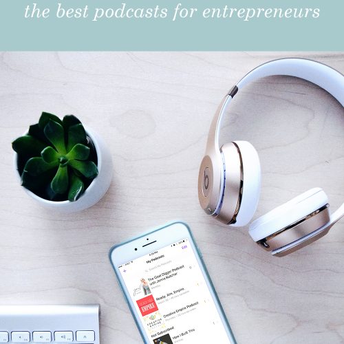 A round of up of my favorite podcasts for creative entrepreneurs